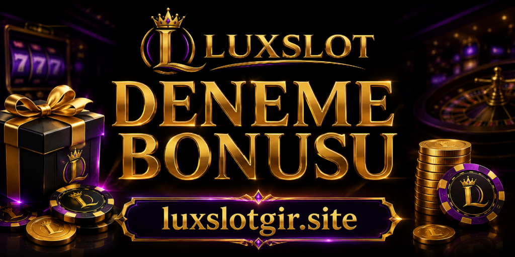 luxslot güncel giriş